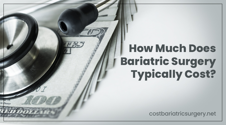 Bariatic Surgery Cost